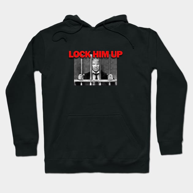 Lock Trump Up Hoodie by SeattleDesignCompany